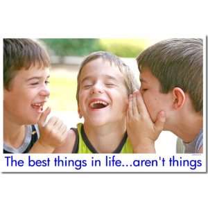  The Best Things in Life Arent Things   Boys Laughing 