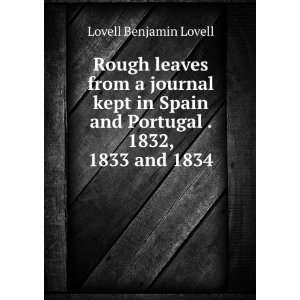   and Portugal . 1832, 1833 and 1834 Lovell Benjamin Lovell Books