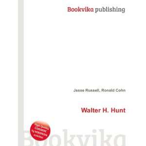  Walter H. Hunt Ronald Cohn Jesse Russell Books