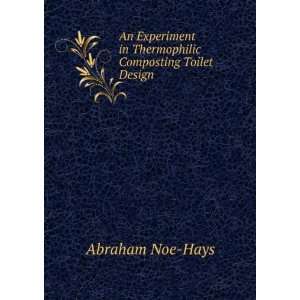  in Thermophilic Composting Toilet Design Abraham Noe Hays Books