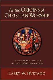   Worship, (0802847498), Larry W. Hurtado, Textbooks   