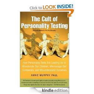 The Cult of Personality Testing Annie Murphy Paul  Kindle 