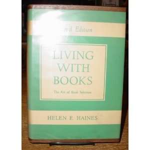   Living with Books The Art of Book Selection Helen E. Haines Books