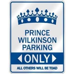   PRINCE WILKINSON PARKING ONLY  PARKING SIGN NAME