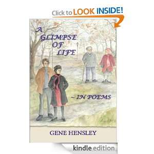 GLIMPSE OF LIFE ~ IN POEMS GENE HENSLEY  Kindle Store