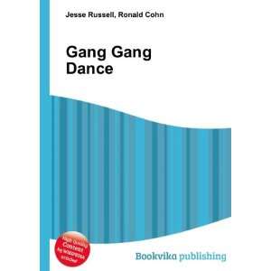  Gang Gang Dance Ronald Cohn Jesse Russell Books