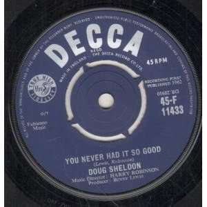   HAD IT SO GOOD 7 INCH (7 VINYL 45) UK DECCA 1962 DOUG SHELDON Music