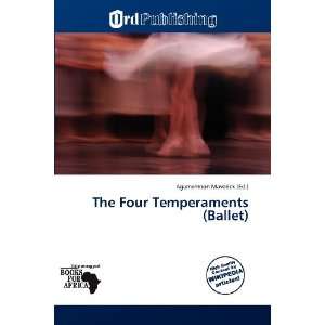  The Four Temperaments (Ballet) (9786136277233) Agamemnon 