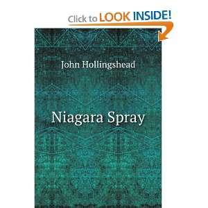  Niagara Spray John Hollingshead Books