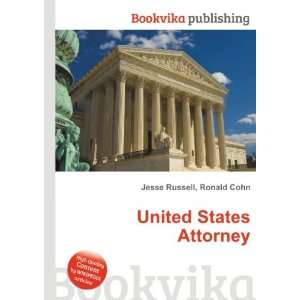  United States Attorney Ronald Cohn Jesse Russell Books