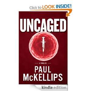 Uncaged A Thriller Paul McKellips  Kindle Store