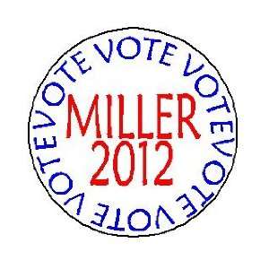  VOTE MILLER 2012 Large 2.25 Pinback Button ~ Tom Miller 