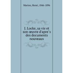  uvre dapreÌ?s des documents nouveaux Henri, 1846 1896 Marion Books