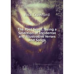   of Incidental and Illustrative Verses and Songs Jack Crawford Books