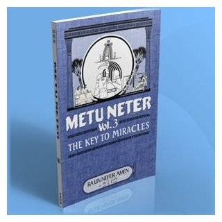 Metu Neter Vol. 3 The Key to Miracles (Metu Neter, Volume 3) by Ra UN 