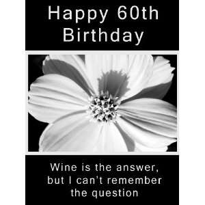 60th Birthday Gift Wine Label   Wine Is the Answer