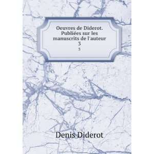   Denis, 1713 1784,Naigeon, Jacques AndreÌ, 1738 1810 Diderot Books