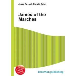  James of the Marches Ronald Cohn Jesse Russell Books