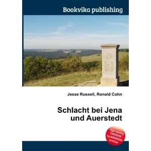  Schlacht bei Jena und Auerstedt Ronald Cohn Jesse Russell Books