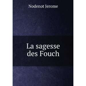  La sagesse des Fouch Nodenot Jerome Books