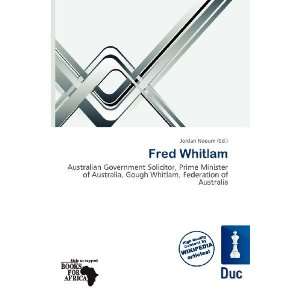  Fred Whitlam (9786200827548) Jordan Naoum Books