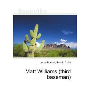    Matt Williams (third baseman) Ronald Cohn Jesse Russell Books