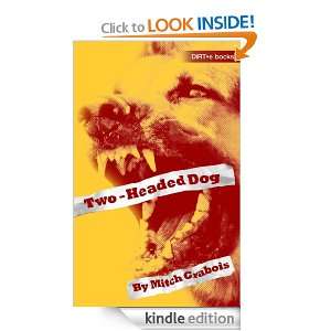 Two Headed Dog Mitch Grabois  Kindle Store