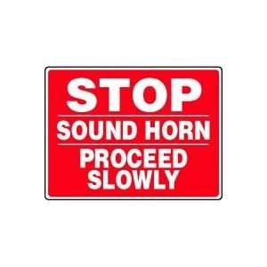  STOP SOUND HORN PROCEED SLOWLY 18 x 24 Dura Fiberglass Sign 