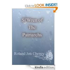 SiWren of the Patriarchs Roland Jon Cheney  Kindle Store