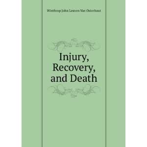   Injury, Recovery, and Death Winthrop John Leuven Van Osterhout Books