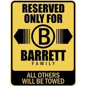   RESERVED ONLY FOR BARRETT FAMILY  PARKING SIGN