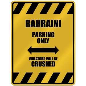 BAHRAINI PARKING ONLY VIOLATORS WILL BE CRUSHED  PARKING SIGN 