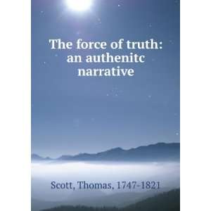  The force of truth an authenitc narrative Thomas, 1747 