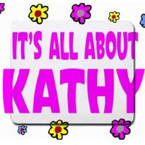  Its All About Kathy Mousepad