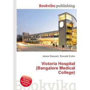  Victoria Hospital (Bangalore Medical College) Ronald Cohn 