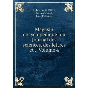 Magasin encyclopÃ©dique ou Journal des sciences, des lettres et 