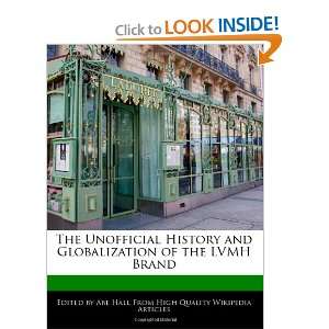   and Globalization of the LVMH Brand (9781241690410) Abe Hall Books