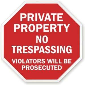 Private Property No Trespassing Violators Will Be Prosecuted Engineer 