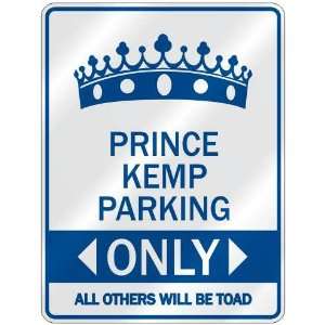   PRINCE KEMP PARKING ONLY  PARKING SIGN NAME