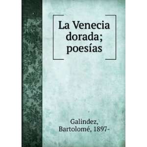  La Venecia dorada; poesÃ­as BartolomÃ©, 1897 