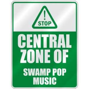  STOP  CENTRAL ZONE OF SWAMP POP  PARKING SIGN MUSIC 