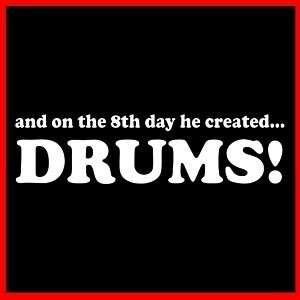 AND HE CREATED DRUMS (Drummer Set Kit Trap Set) T SHIRT  