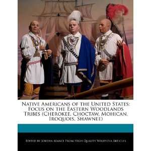   Tribes (Cherokee, Choctaw, Mohican, Iroquois, Shawnee) (9781241613051