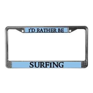  ID RATHER BE SURFING Sports License Plate Frame by 