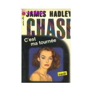  Cest ma tournée J.H. Chase Books