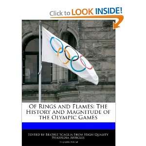  Of Rings and Flames The History and Magnitude of the Olympic Games 