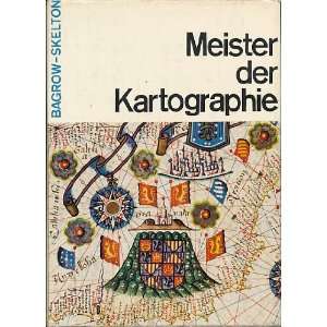  Meister der Kartographie leo, R. A. Skelton Bagrow Books