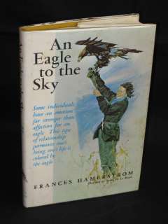 Frances Hamerstrom   AN EAGLE TO THE SKY   1970 HC/DJ 1stEd SIGNED BY 