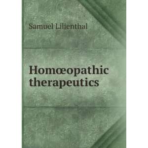  HomÅopathic therapeutics Samuel Lilienthal Books