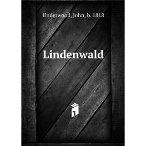  Lindenwald John, b. 1818 Underwood Books